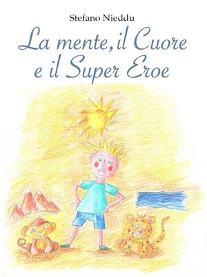 cover image of La Mente, il Cuore e il Super Eroe